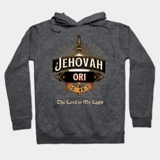 JEHOVAH ORI. THE LORD IS MY LIGHT. ISAIAH 49:7 Hoodie